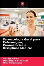 Farmacologia Geral para Enfermagem, Paramedicina e Disciplinas Medicas