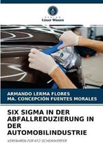 Six SIGMA in Der Abfallreduzierung in Der Automobilindustrie