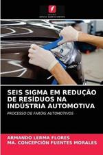 Seis SIGMA Em Reducao de Residuos Na Industria Automotiva