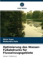 Optimierung des Wasser-Fussabdrucks fur Flusseinzugsgebiete