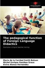 The pedagogical function of Foreign Language Didactics