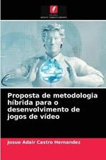 Proposta de metodologia hibrida para o desenvolvimento de jogos de video