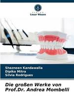 Die grossen Werke von Prof.Dr. Andrea Mombelli