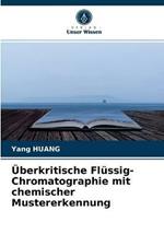 UEberkritische Flussig-Chromatographie mit chemischer Mustererkennung