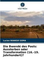 Die Bwende des Pools: Aussterben oder Transformation (16.-19. Jahrhundert)?