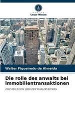 Die rolle des anwalts bei immobilientransaktionen