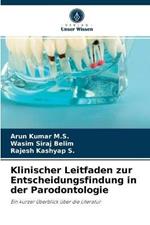 Klinischer Leitfaden zur Entscheidungsfindung in der Parodontologie