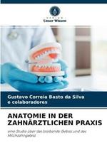 Anatomie in Der Zahnarztlichen Praxis