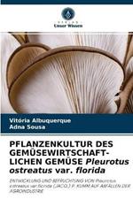 PFLANZENKULTUR DES GEMUESEWIRTSCHAFT- LICHEN GEMUESE Pleurotus ostreatus var. florida