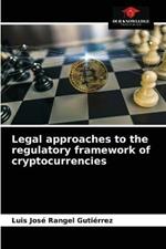 Legal approaches to the regulatory framework of cryptocurrencies