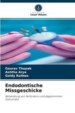 Endodontische Missgeschicke