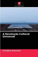 A Revolucao Cultural Universal