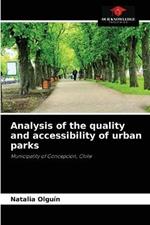 Analysis of the quality and accessibility of urban parks