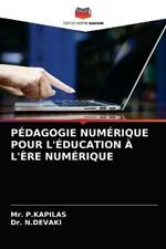 Pedagogie Numerique Pour l'Education A l'Ere Numerique