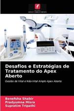 Desafios e Estrategias de Tratamento do Apex Aberto