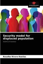 Security model for displaced population