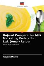 Gujarat Co-operative Milk Marketing Federation Ltd. (Amul) Raipur