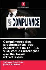 Cumprimento dos procedimentos pos-contratuais da Lei PPA 914, com as alteracoes que lhe foram introduzidas