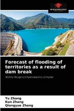 Forecast of flooding of territories as a result of dam break