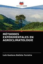 Methodes Experimentales En Agroclimatologie