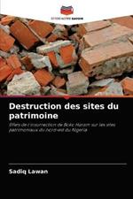 Destruction des sites du patrimoine