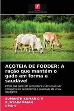 Acoteia de Fodder: A racao que mantem o gado em forma e saudavel