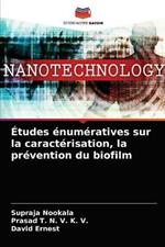 Etudes enumeratives sur la caracterisation, la prevention du biofilm