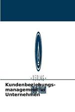 Kundenbeziehungs- management in Unternehmen