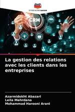 La gestion des relations avec les clients dans les entreprises