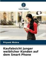 Kaufabsicht junger weiblicher Kunden auf dem Smart Phone