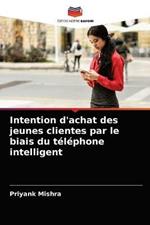 Intention d'achat des jeunes clientes par le biais du telephone intelligent