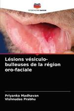 Lesions vesiculo-bulleuses de la region oro-faciale
