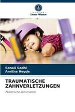 Traumatische Zahnverletzungen