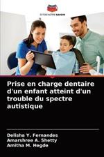 Prise en charge dentaire d'un enfant atteint d'un trouble du spectre autistique