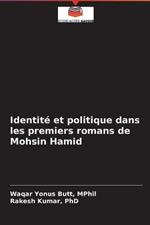 Identite et politique dans les premiers romans de Mohsin Hamid