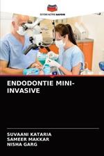 Endodontie Mini-Invasive