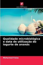 Qualidade microbiologica e data de utilizacao do iogurte de ananas