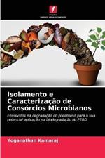 Isolamento e Caracterizacao de Consorcios Microbianos