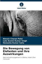 Die Bewegung von Elefanten und ihre Auswirkungen