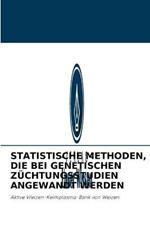 Statistische Methoden, Die Bei Genetischen Zuchtungsstudien Angewandt Werden