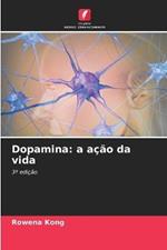 Dopamina: a acao da vida