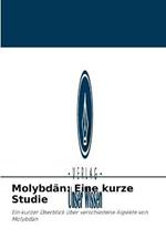 Molybdan: Eine kurze Studie