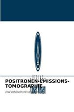 Positronen-Emissions-Tomographie