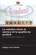 La relation entre le service et la qualite du produit