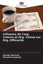 Influence de l'org. Culture et Org. Climat sur Org. Efficacite