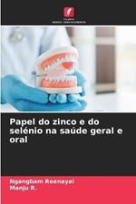 Papel do zinco e do selenio na saude geral e oral