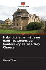 Hybridite et mimetisme dans les Contes de Canterbury de Geoffrey Chaucer