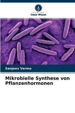 Mikrobielle Synthese von Pflanzenhormonen