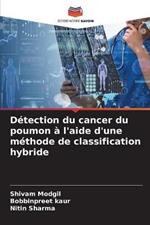 Detection du cancer du poumon a l'aide d'une methode de classification hybride