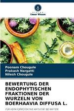 Bewertung Der Endophytischen Fraktionen Der Wurzeln Von Boerhaavia Diffusa L.